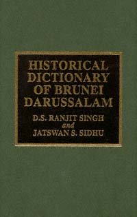 title Historical Dictionary of Brunei Darussalam AsianOceanian Historical - photo 1