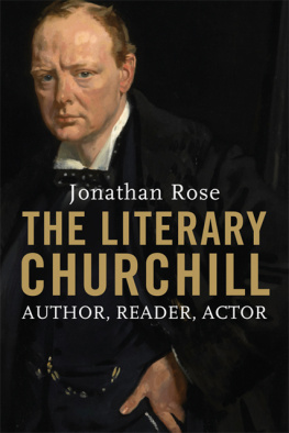 Churchill Winston The literary Churchill: author, reader, actor