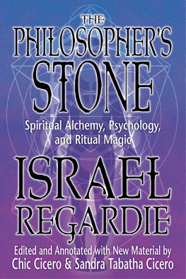 Cicero Sandra Tabatha - The philosophers stone: spiritual alchemy, psychology, and ritual magic