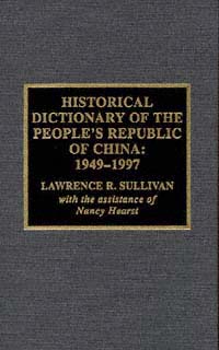 title Historical Dictionary of the Peoples Republic of China 1949-1997 - photo 1