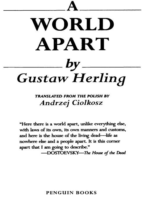 Table of Contents PENGUIN BOOKS A WORLD APART Gustaw Herling was born in - photo 1