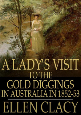 Clacy A ladys visit to the gold diggings of Australia in 1852-53