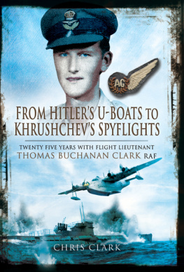 Clark - From Hitlers U-Boats to Kruschevs Spyflights