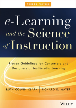 Clark Ruth C. E-Learning and the Science of Instruction: Proven Guidelines for Consumers