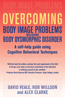 Clarke - Overcoming Body Image Problems including Body Dysmorphic Disorder