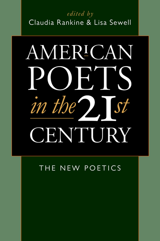 AMERICAN POETS IN THE 21ST CENTURY Also by Wesleyan University Press - photo 1