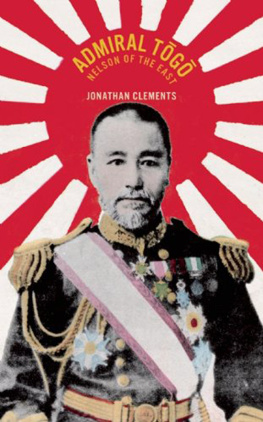Clements Jonathan - Admiral Tōgō: Nelson of the East