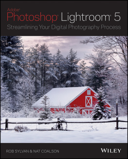 Coalson Nathaniel Adobe Photoshop Lightroom 5: streamlining your digital photography process