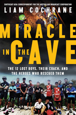 Cochrane - Miracle in the cave: the 12 lost boys, their coach, and the heroes who rescued them