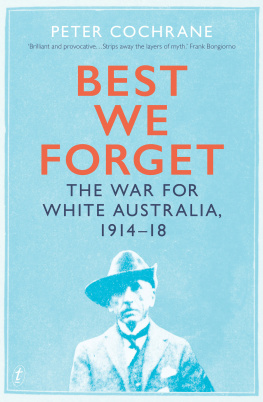 Cochrane - The War for White Australia 1914–18 Best We Forget