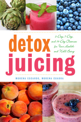 Cuadra Morena - Detox juicing: 3-day, 7-day, and 14-day cleanses for your health and well-being