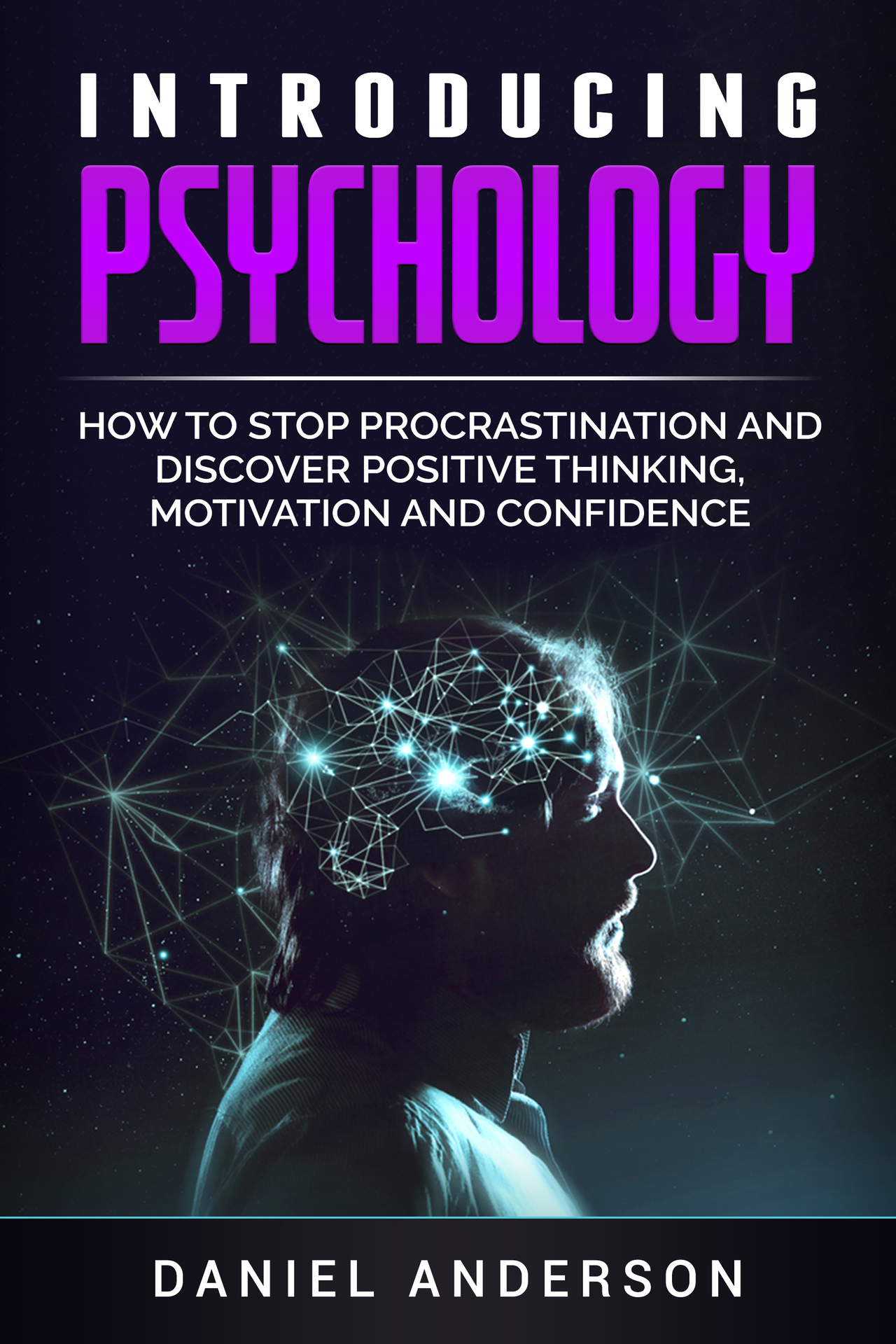 INTRODUCING PSYCHOLOGY HOW TO STOP PROCRASTINATION ANDDISCOVER POSITIVE - photo 1