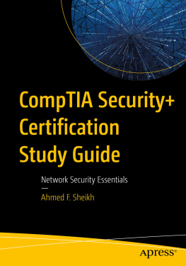 Ahmed F. Sheikh CompTIA Security+ Certification Study Guide: Network Security Essentials