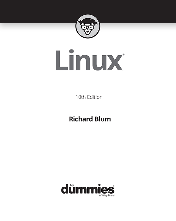 Linux For Dummies 10th Edition Published by John Wiley Sons Inc 111 - photo 2