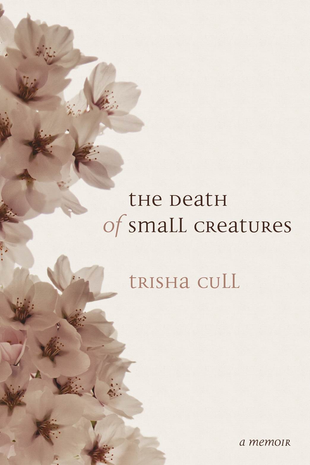 The Death of Small Creatures The Death of Small Creatures Trisha Cull - photo 1