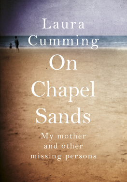 Cumming Laura - On Chapel Sands: My Mother and Other Missing Persons