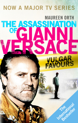Cunanan Andrew - Vulgar favors: the assassination of Gianni Versace