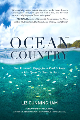 Cunningham - Ocean country: one womans voyage from peril to hope in her quest to save the seas