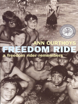 Curthoys Ann Journeys Australia New South Wales - Freedom ride: a freedom rider remembers