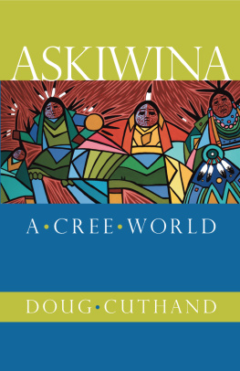 Cuthand - Askiwina: a Cree world