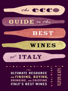 DAgata - The Ecco guide to the best of Italian wine: the ultimate resource for finding, buying, and enjoying Italys best wines