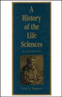 title A History of the Life Sciences author Magner Lois N - photo 1