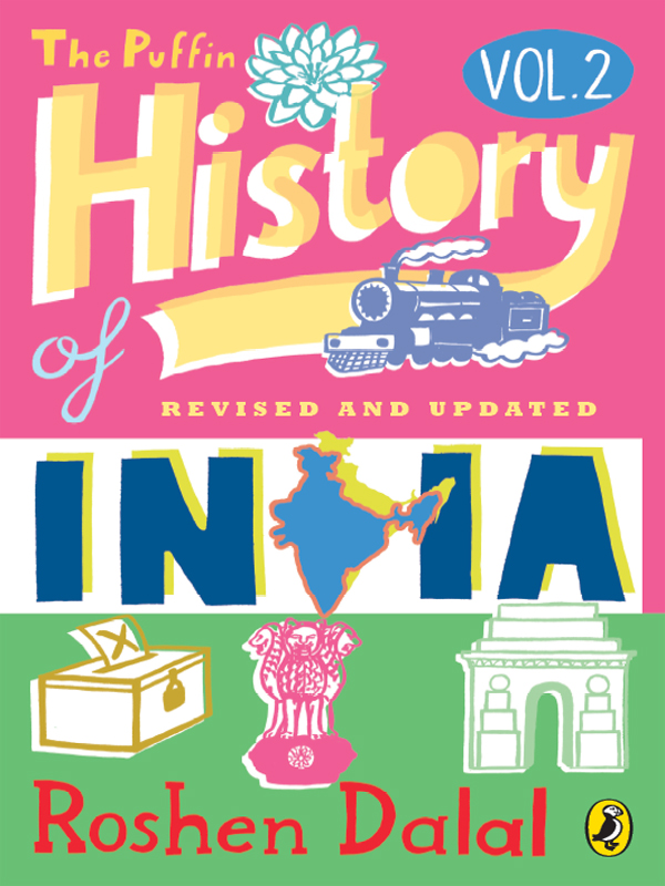 Roshen Dalal THE PUFFIN HISTORY OF INDIA VOL 2 Illustrations by Arun Pottirayil - photo 2