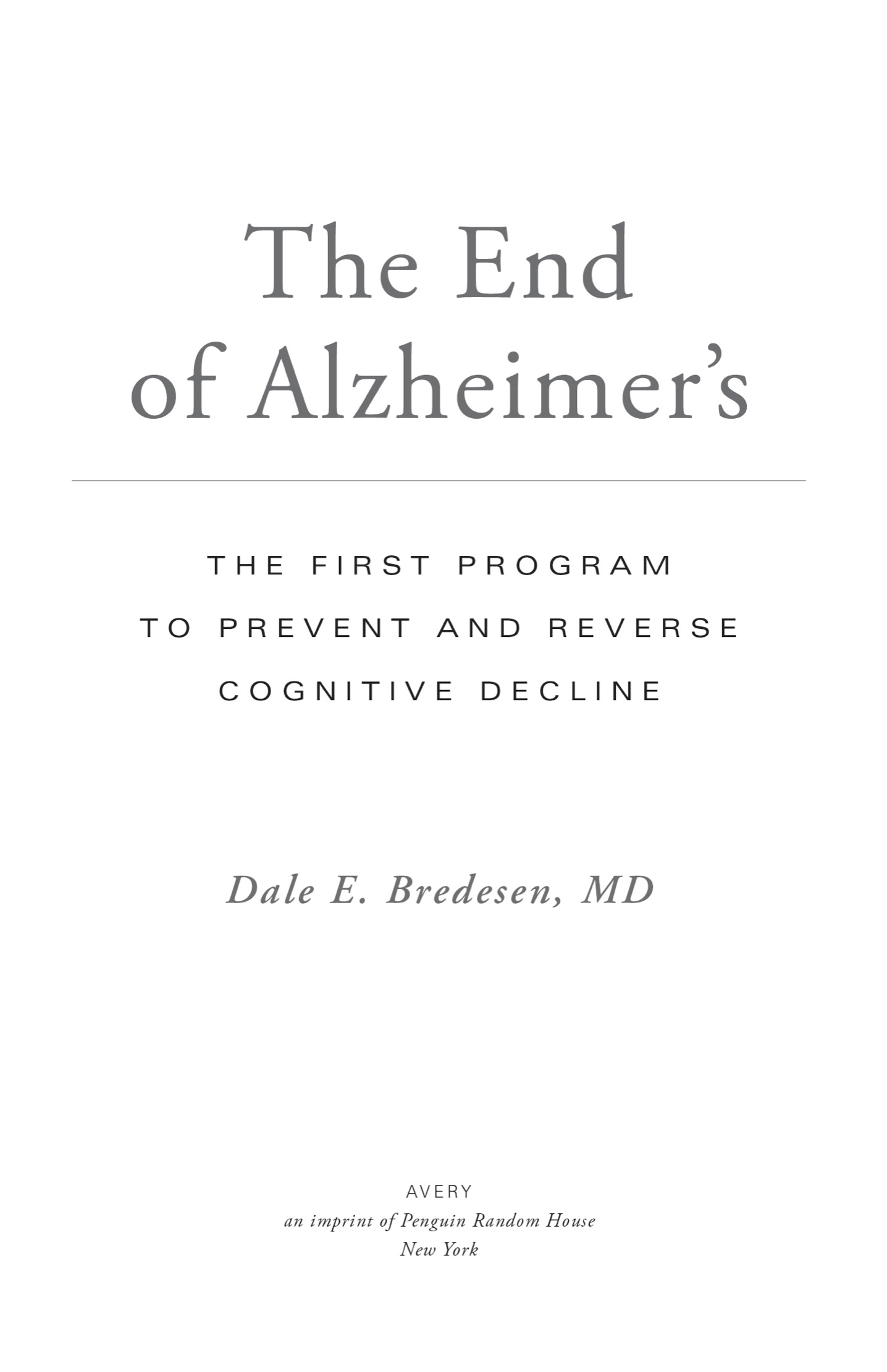 The End of Alzheimers the First Program to Prevent and Reverse Cognitive Decline - image 2