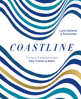 Dale David - Coastline: the food of Mediterranean Italy, France & Spain