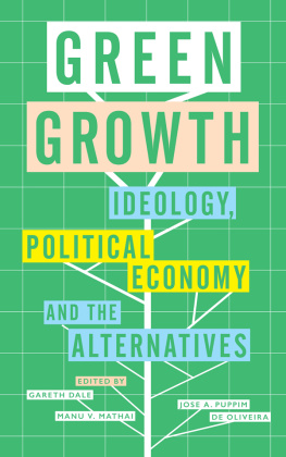 Dale Gareth Green growth: ideology, political economy and the alternatives