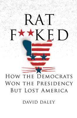 Daley Ratf**ked: The True Story Behind the Secret Plan to Steal Americas Democracy