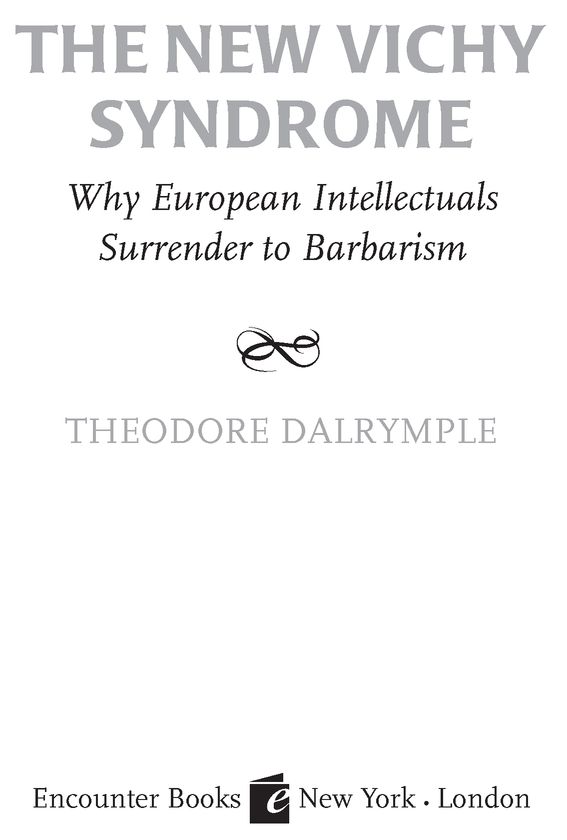 The new Vichy syndrome why European intellectuals surrender to barbarism - image 2