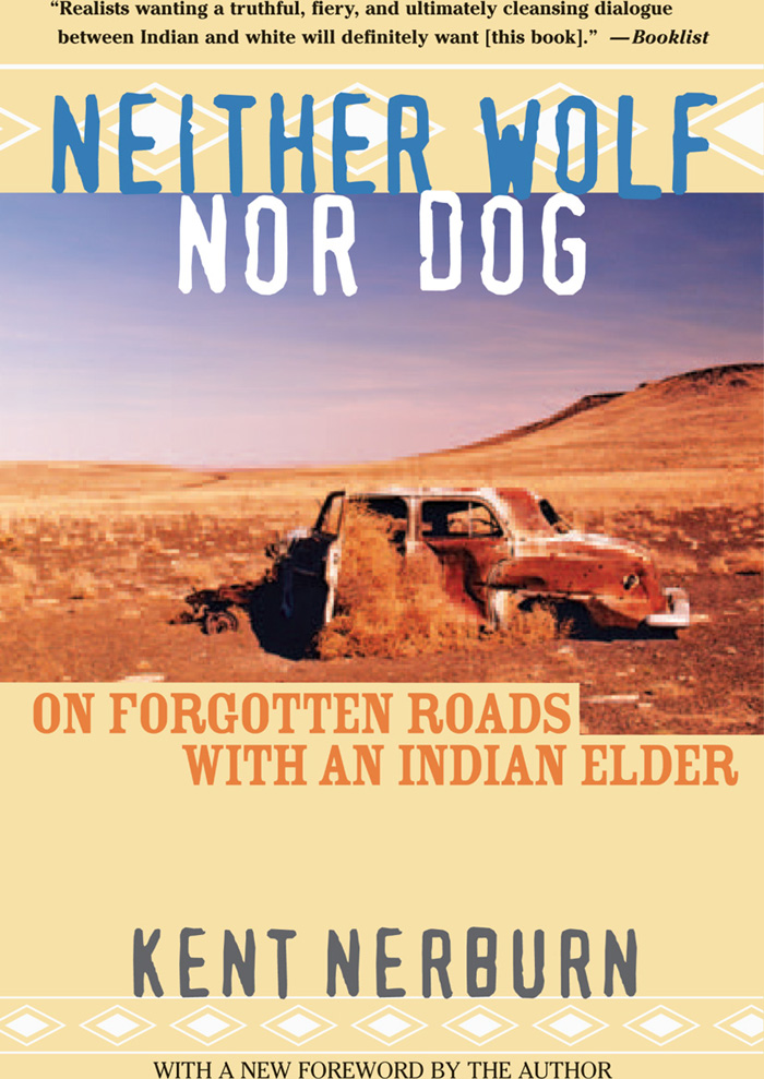 NEITHER WOLF NOR DOG NEITHER WOLF NOR DOG ON FORGOTTEN ROADS WITH AN INDIAN - photo 1