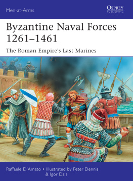 DAmato Raffaele - Byzantine Naval Forces 1261-1461 The Roman Empires Last Marines