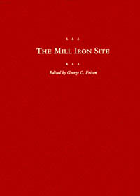 title The Mill Iron Site author Frison George C publisher - photo 1