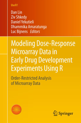 Dan Lin Ziv Shkedy Daniel Yekutieli Dhammika Amaratunga - Modeling Dose-Response Microarray Data in Early Drug Development Experiments Using R