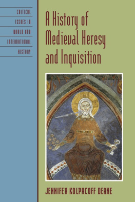 Deane - A History of Medieval Heresy and Inquisition