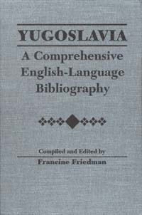 title Yugoslavia A Comprehensive English-language Bibliography author - photo 1