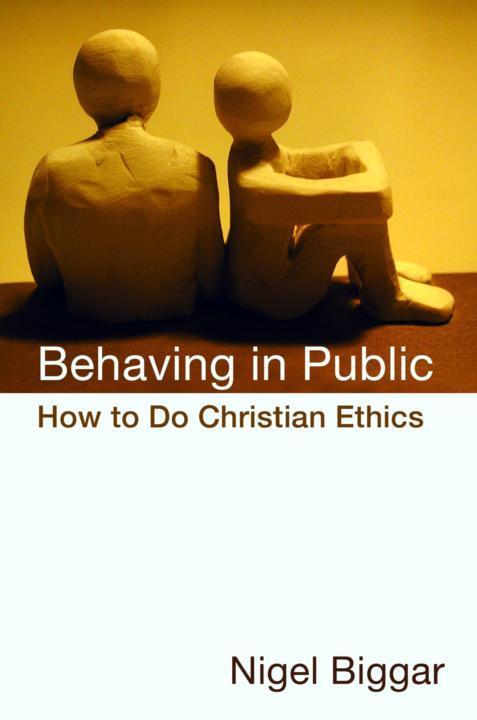 How To Do CHRISTIAN ETHICS Nigel Biggar - photo 1