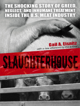 Eisnitz - Slaughterhouse: the Shocking Story of Greed, Neglect, And Inhumane Treatment Inside the U.S. Meat Industry