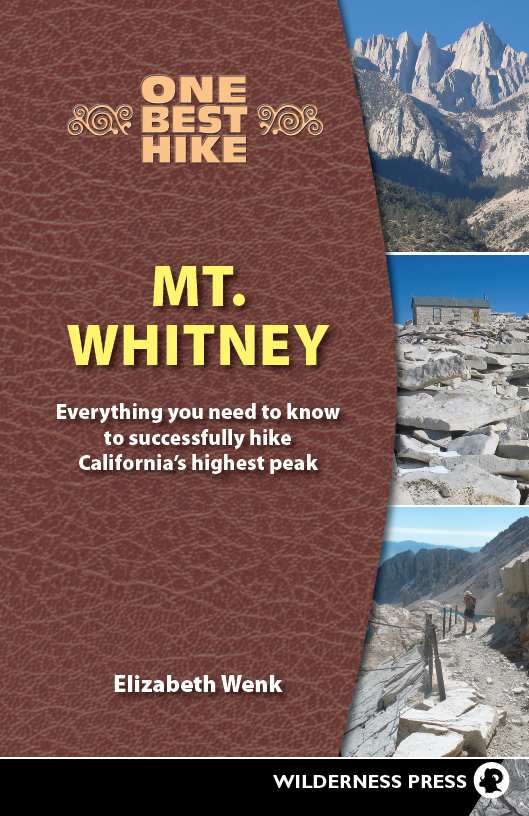 One Best Hike Mt Whitney 1st EDITION September 2008 2nd printing 2011 - photo 1