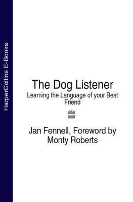 Fennell - The dog listener: learning the language of your best friend