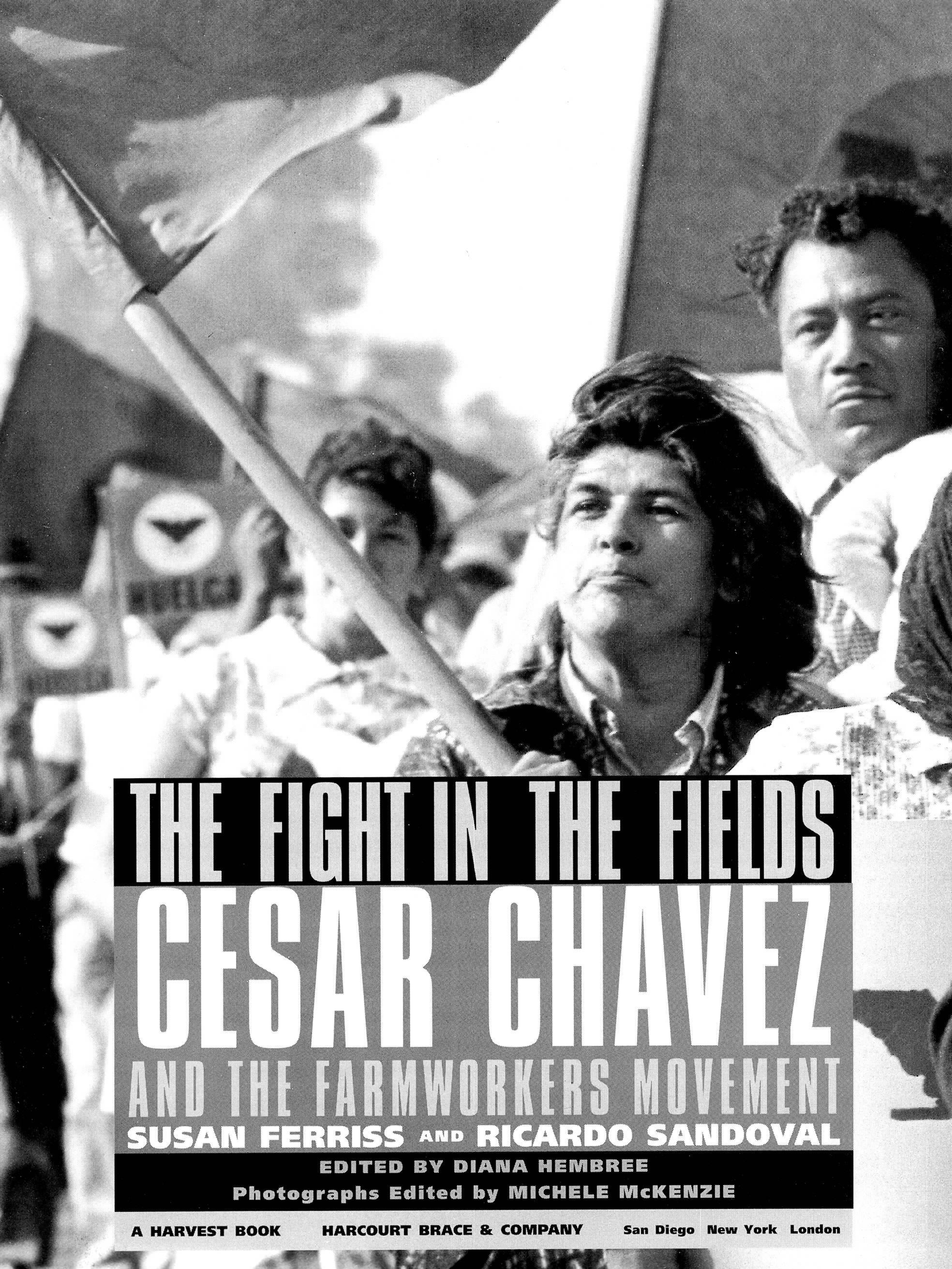 THE FIGHT IN THE FIELDS CESAR CHAVEZ AND THE FARMWORKERS MOVEMENT SUSAN - photo 2