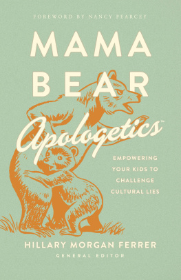 Ferrer Mama Bear Apologetics<sup>TM</sup>