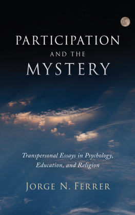 Ferrer - Participation and the mystery transpersonal essays in psychology, education, and religion