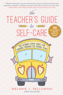 Melanie J. Pellowski - The Teachers Guide to Self-Care