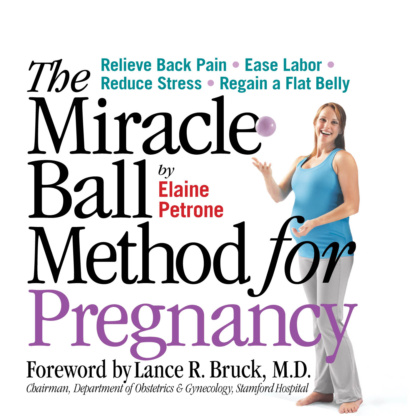 The Miracle Ball Method for Pregnancy Relieve Back Pain Ease Labor Reduce - photo 1