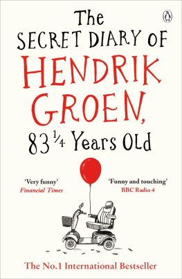 Groen Hendrik The secret diary of Hendrik Groen, 83 1/4 years old