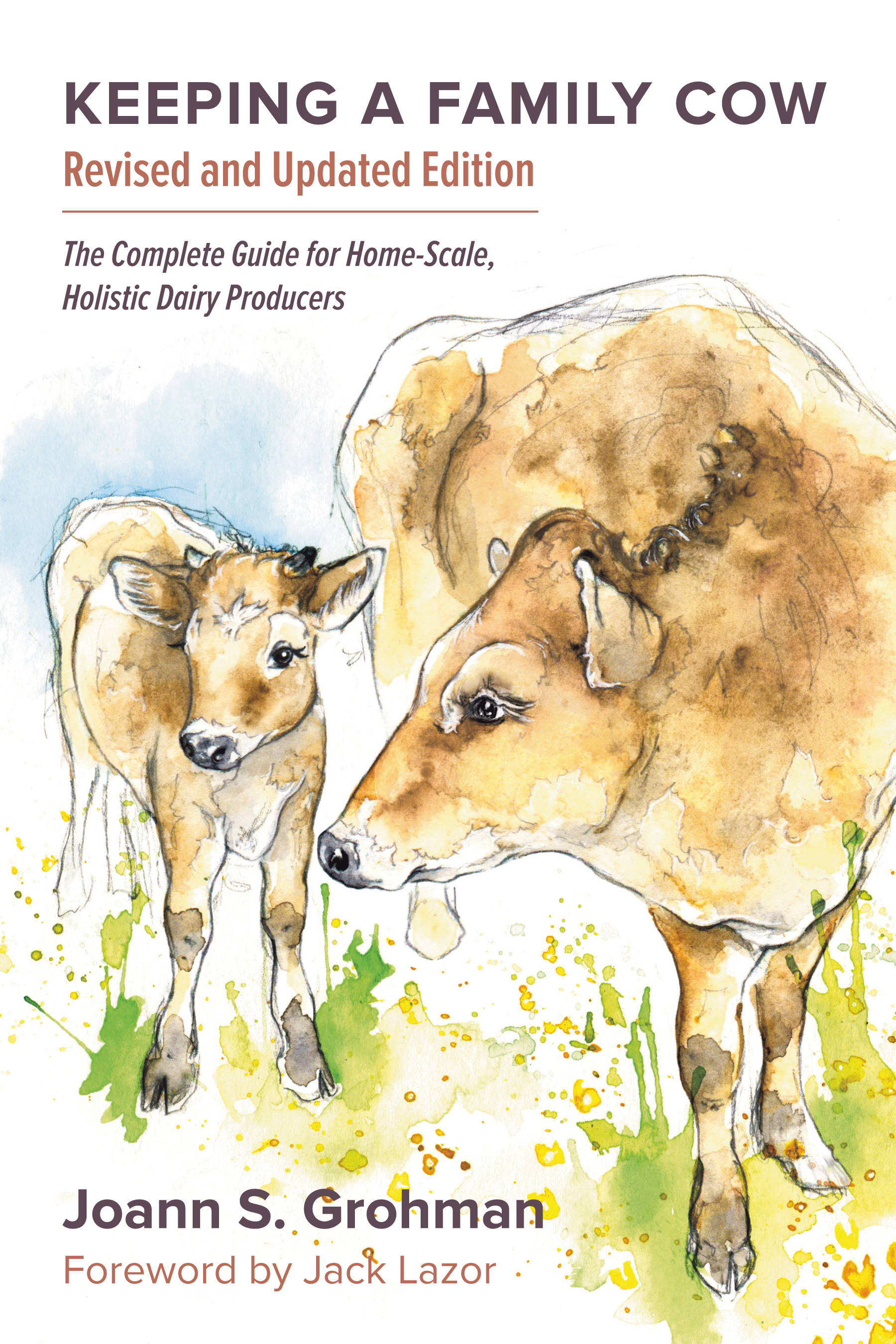 Keeping a Family Cow Revised and Updated Edition The Complete Guide for - photo 15