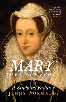 Groundwater Anna - Mary Queen of Scots: a Study in Failure